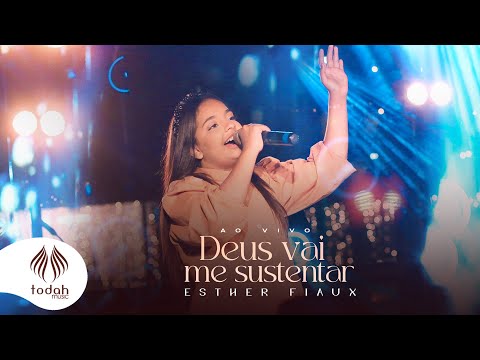 Deus Vai Me Sustentar - Esther Fiaux