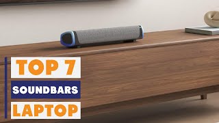 Top 7 Laptop Soundbars for Incredible Sound Quality