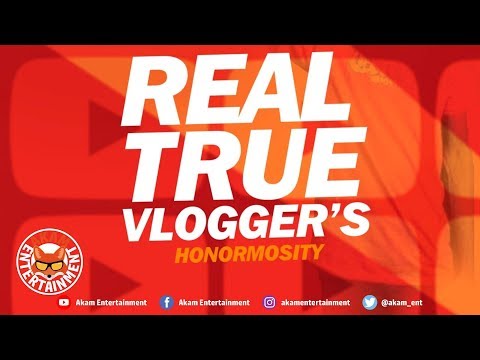 Honormosity - Real True Vlogger’s - December 2018