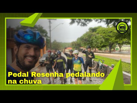 Pedal Resenha pedalando na chuva | Muita chuva e lama nesse pedal Bruto