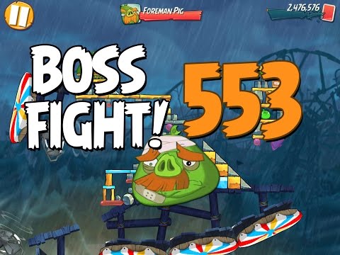 Angry Birds 2 Boss Fight 74! Foreman Pig Level 553 Walkthrough - iOS, Android
