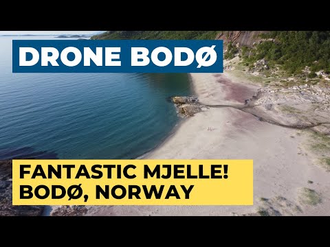 The AMAZING Mjelle beaches outside Bodø, Norway - 4K - By drone and foot - June 2022