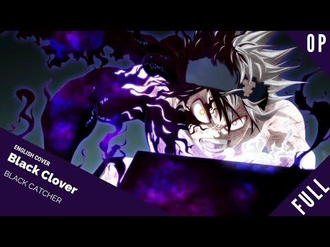 「English Dub」Black Clover OP 10 "Black Catcher"『 ブラッククローバー』【Sam Luff】- Studio Yuraki