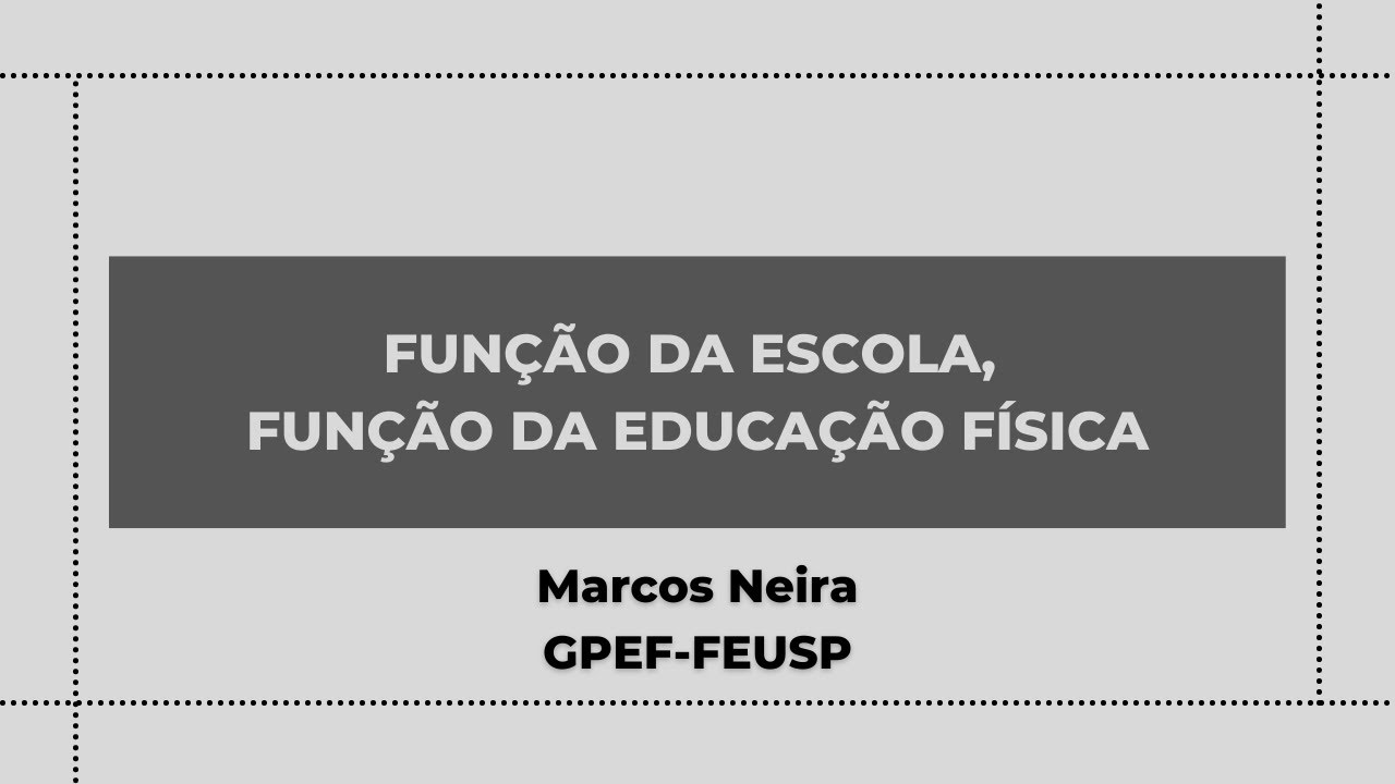 Função da escola, função da Educação Física