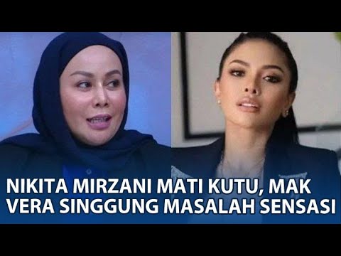 Nikita Mirzani Mati Kutu, Mak Vera Singgung Masalah Sensasi: Prestati Bukan Sensasi!