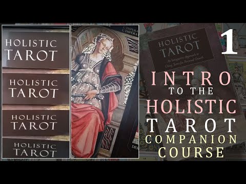 Holistic Tarot Companion Course: 01 Introduction