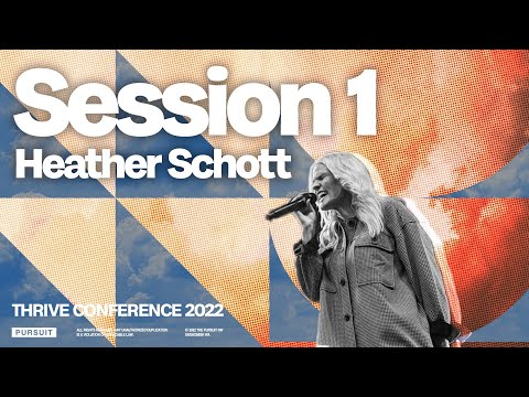 Thrive Conference 2022 | The Pursuit | Session 1