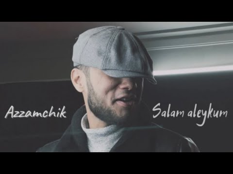 Azzamchik - Salam aleykum (Official Video)