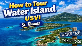 How to Tour Water Island - USVI