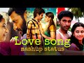 Love Song Mashup Whatsapp Status Tamil Karuvakattu Karuvaya