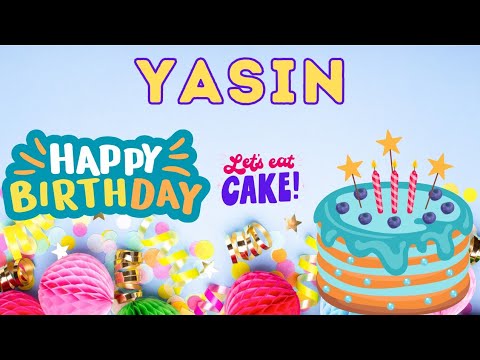 Happy Birthday Yasin, Birthday of Yasin, Best Birthday Wishes, hbd