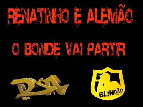 renatinho e alemao o bonde vai partir