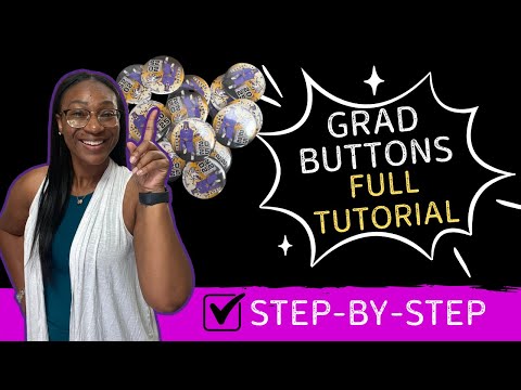 DIY Graduation Buttons FULL TUTORIAL | Step-by-Step Beginner Friendly