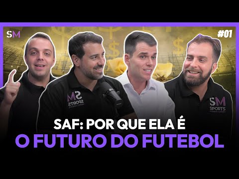POR DENTRO DA SAF: desvendando a revolução do futebol!
