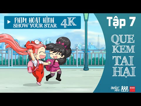 HOẠT HÌNH LỚP HỌC MẬT NGỮ SHOW YOUR STAR - TẬP 7: QUE KEM TAI HẠI | MỚI NHẤT 2022!