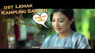 Black - Puisi Sang Dewi (OST Lemak Kampung Santan with Karaoke Lyric)