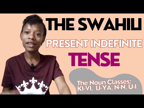 THE SWAHILI PRESENT INDEFINITE TENSE (with other noun classes)