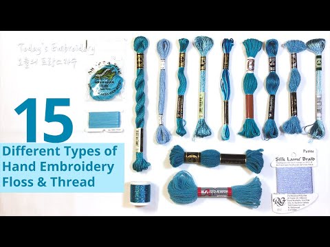 15 different types of hand embroidery floss & thread