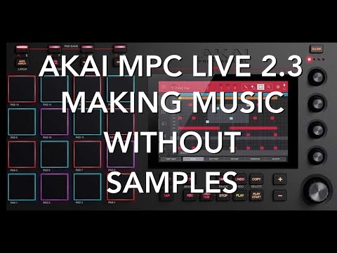 AKAI MPC Live 2.3 Making music without samples