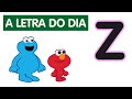 Sésamo Letra Do Dia Letra Z