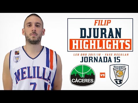 HIGHLIGHTS | Filip Djuran @ Cáceres P. de la Humanidad (ORO 1718 - J15)