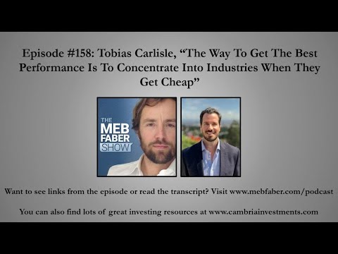 Tobias Carlisle - The Way To Get The Best Performance Is To Concentrate Into Industries When