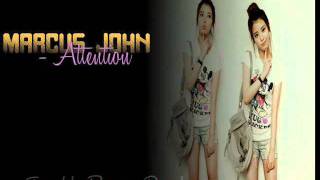Marcus John - Attention (Prod. By Dre &amp; Vidal)
