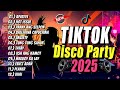 New TIKTOK DISCO PARTY 2025 DJ JOHNREY DISCO REMIX 2025