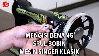 Download lagu Mengisi Benang Spul Bobin Mesin Singer Klasik mp3