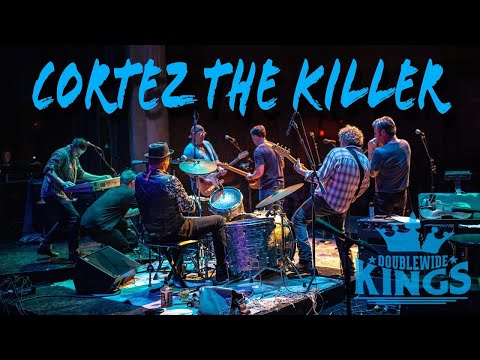 Cortez the Killer |  Doublewide Kings (Neil Young)