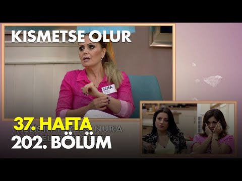 Kısmetse Olur 37. Hafta 202. Bölüm - Full Bölüm
