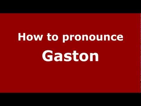How to Pronounce Gaston - PronounceNames.com
