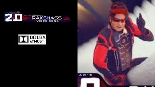 2.0-Rakshasi Hindi In Dolby Atmos