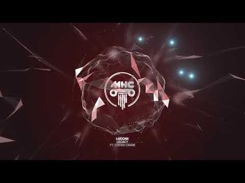 Lucchii - Legacy (Ft. Stefan Crane) [MHC Release] (Copyright Free)