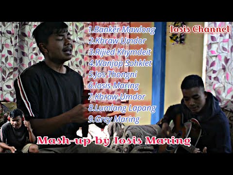 Khasi Bhoi mashup new version by Iosis Maring@IosisChannel