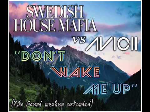 Swedish House Mafia vs Avicii - Don't Wake Me Up (Riko Sound extended mashup)