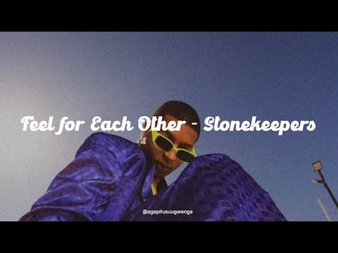 Feel for Each Other - Stonekeepers (Lyrics ENG)