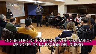 ENCUENTRO DE PROFESORES DE SEMINARIOS MENORES DE LA REGIÓN DEL DUERO