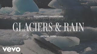 Glaciers & Rain