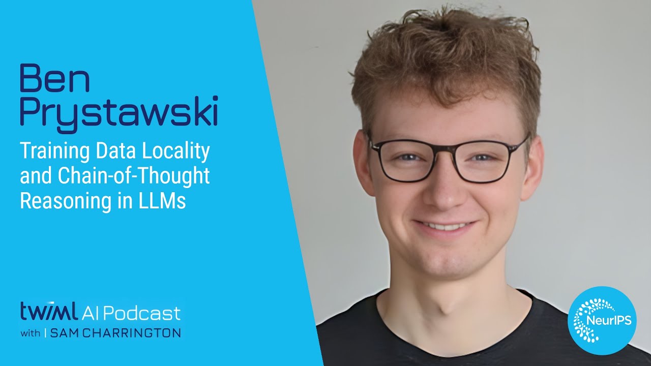 Training Data Locality and Chain-of-Thought Reasoning in LLMs with Ben Prystawski - 673