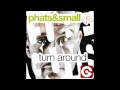 Phats & Small vs. The Cube Guys - Turn Around ...