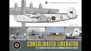 No. 30 Liberator in RAF Coastal Command Service - G.R. Wariants in RAF Coastal Command and RCAF Service