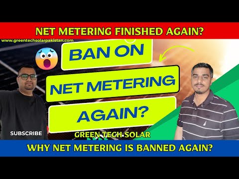 Why Net Metering Banned Again & Again in Pakistan? Truth Behind Net Metering