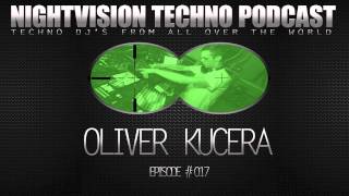 Oliver Kucera [NL] - NightVision Techno PODCAST 17 pt.2
