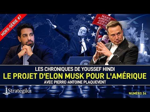 Le projet d'Elon Musk pour l'Amérique - Youssef Hindi Hors série #7