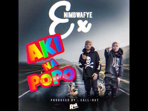 Aki Na Popo - Ex Nimbwafye [Official Audio]