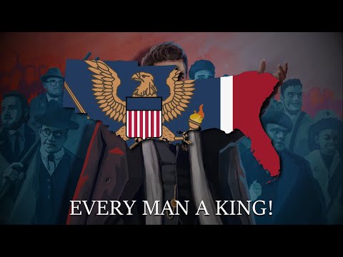 "Every Man a King" - Anthem of American Union State [HOI4]