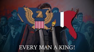 &quot;Every Man a King&quot; - Anthem of American Union State [HOI4]