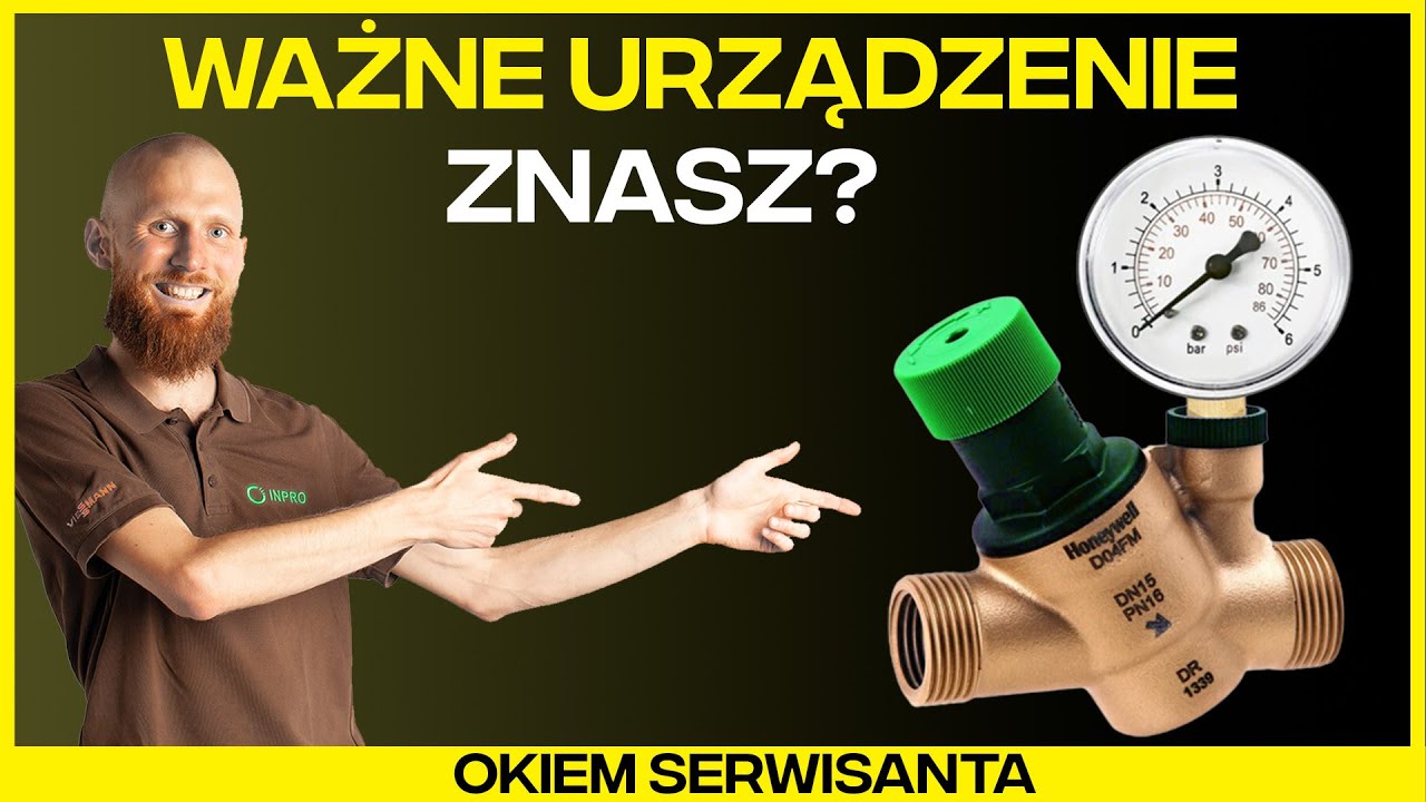 REDUKTOR CIŚNIENIA - Dlaczego warto Jak wyczyścić Jak działa