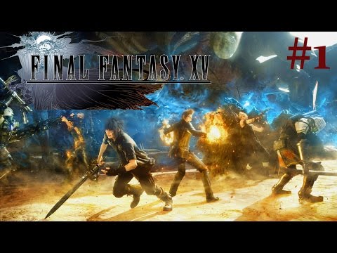 Final Fantasy XV - Episode Duscae Demo Walkthrough Part 1 of 3 {60 FPS, Full 1080p HD}